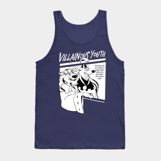 Villainous youth Tank Top